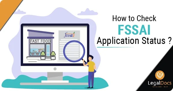 FSSAI Application Status - How to check FSSAI Application Status? - LegalDocs
